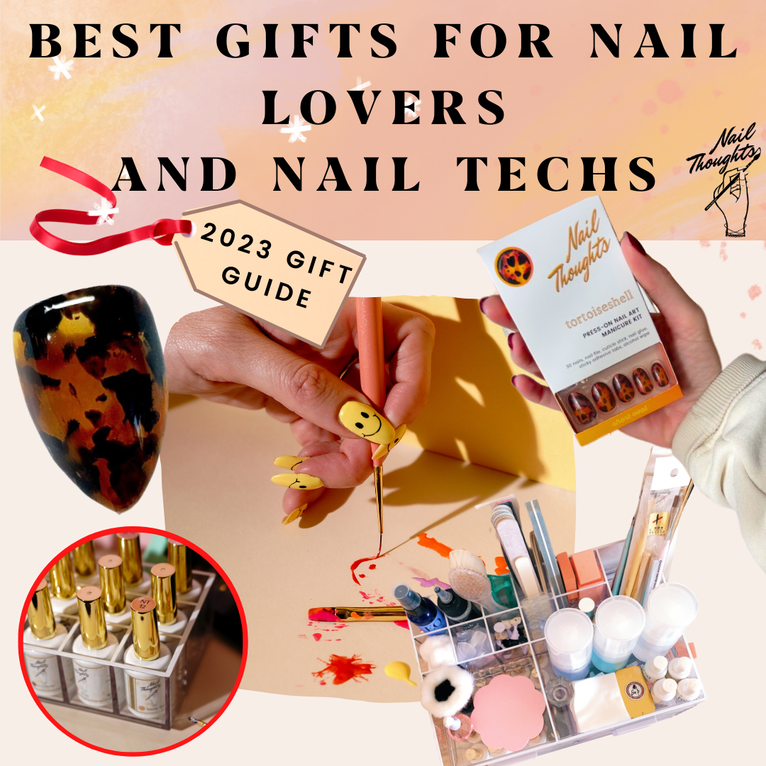 BEST NAIL LOVER GIFT SETS FOR NAIL LOVERS AND NAIL TECHS (2023 GIFT GUIDE)