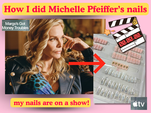 How I Created Michelle Pfeiffer’s Press-On Nails for Apple TV’s Margo’s Got Money Troubles