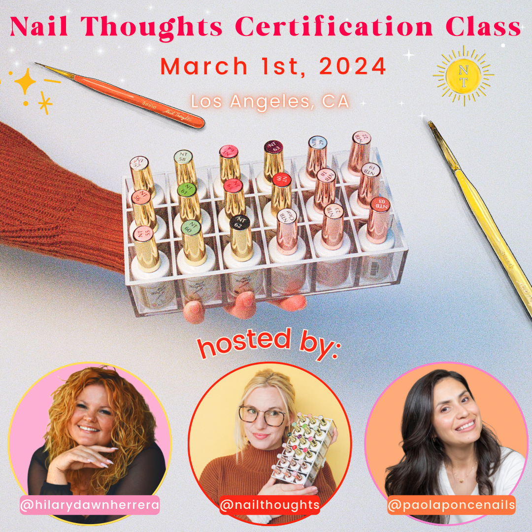 In Person Nail Thoughts Certification Course 3/1 (Los Angeles, CA)