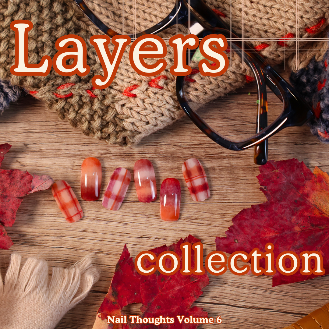 Nail Thoughts Layers Collection Volume 6