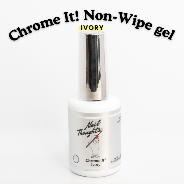 Chrome It! Ivory Non-Wipe Top Gel – Nail Thoughts