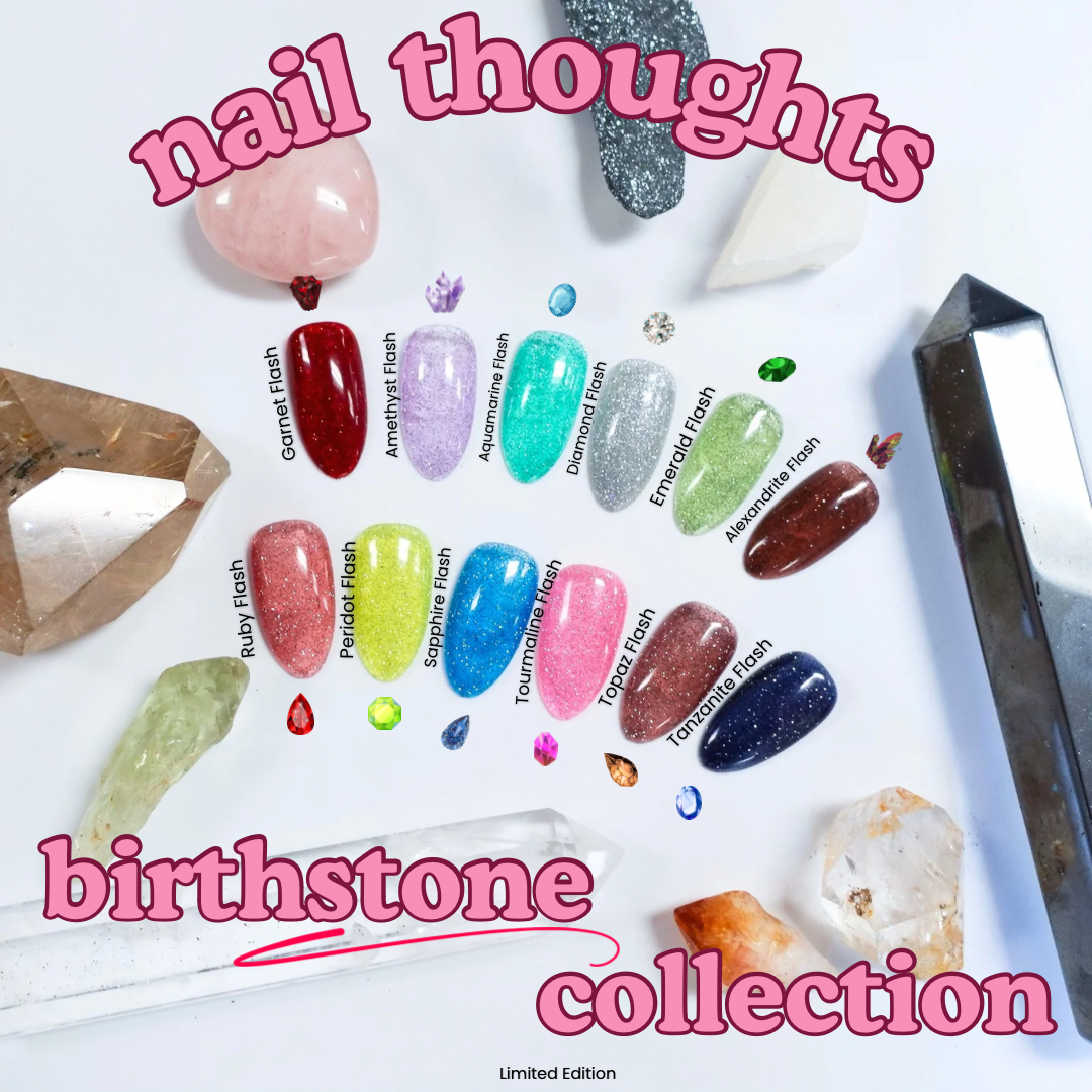 Nail Thoughts Birthstone Flash Gel Collection