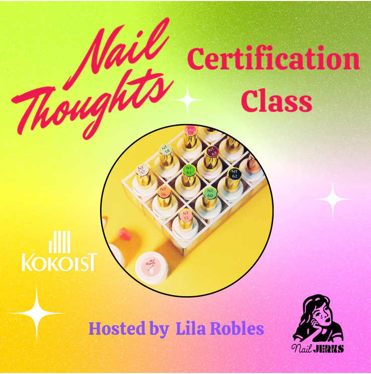 In Person Nail Thoughts Certification Class 5/12 (Los Angeles, CA)
