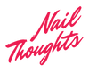 Nail Thoughts